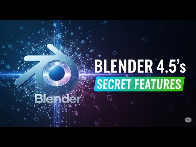 Blender 4.5 的隐藏功能